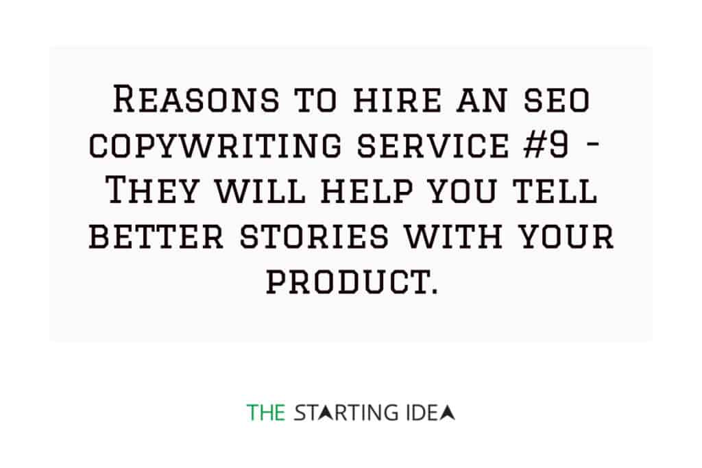 A graphic with text saying that hiring an SEO copywriting service will help you tell better stories with your product.
