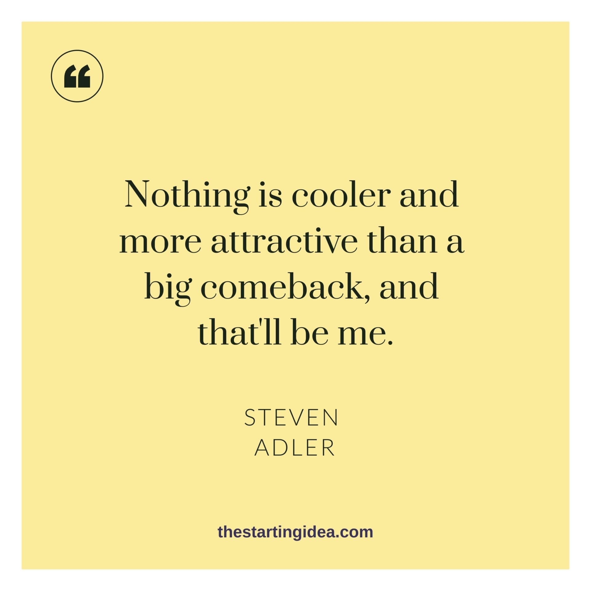 comeback quote by Steven Adler Comeback quote by Steven Adler in image format