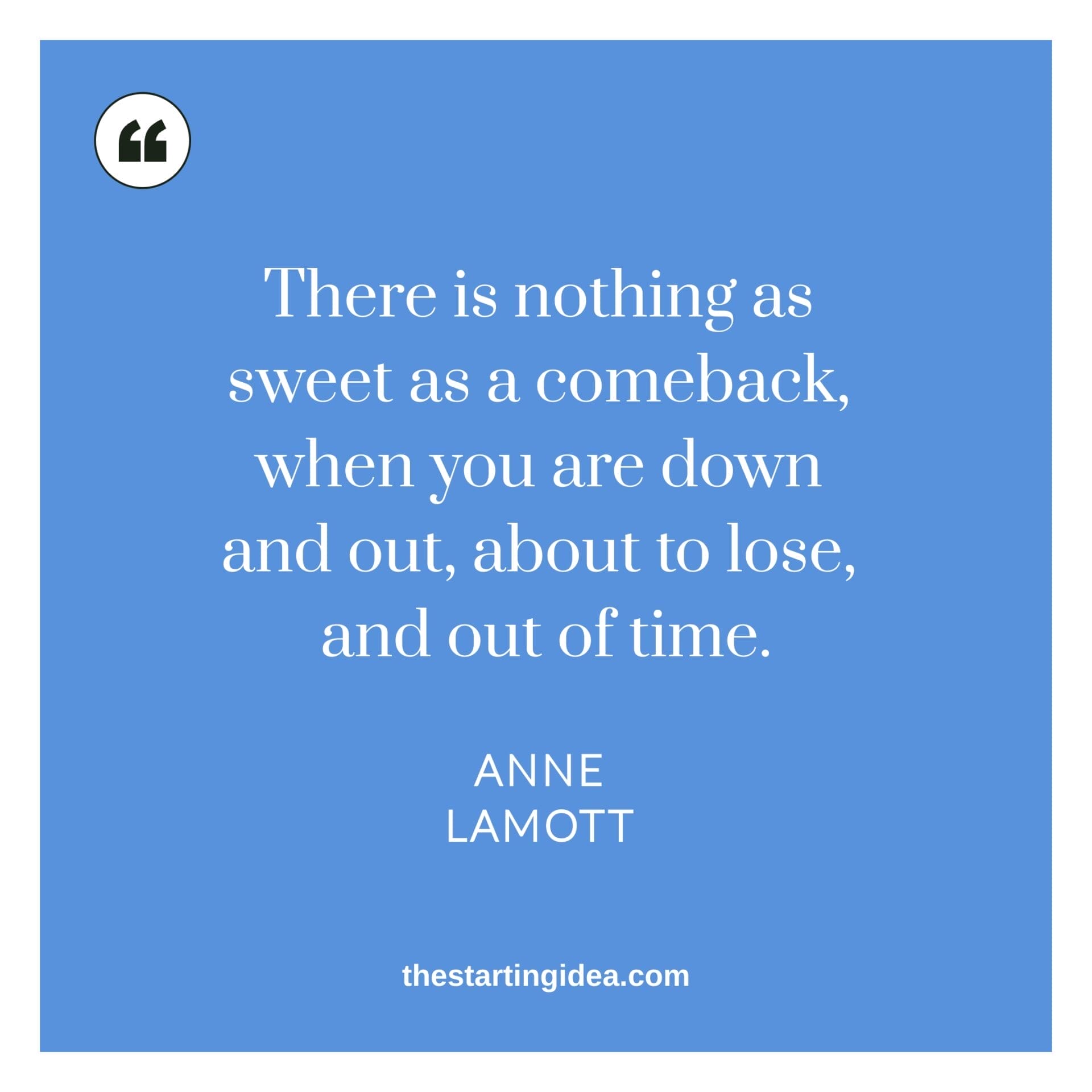 Cpomeback quote by Anne Lammott comeback quote by Anne Lamott in image format