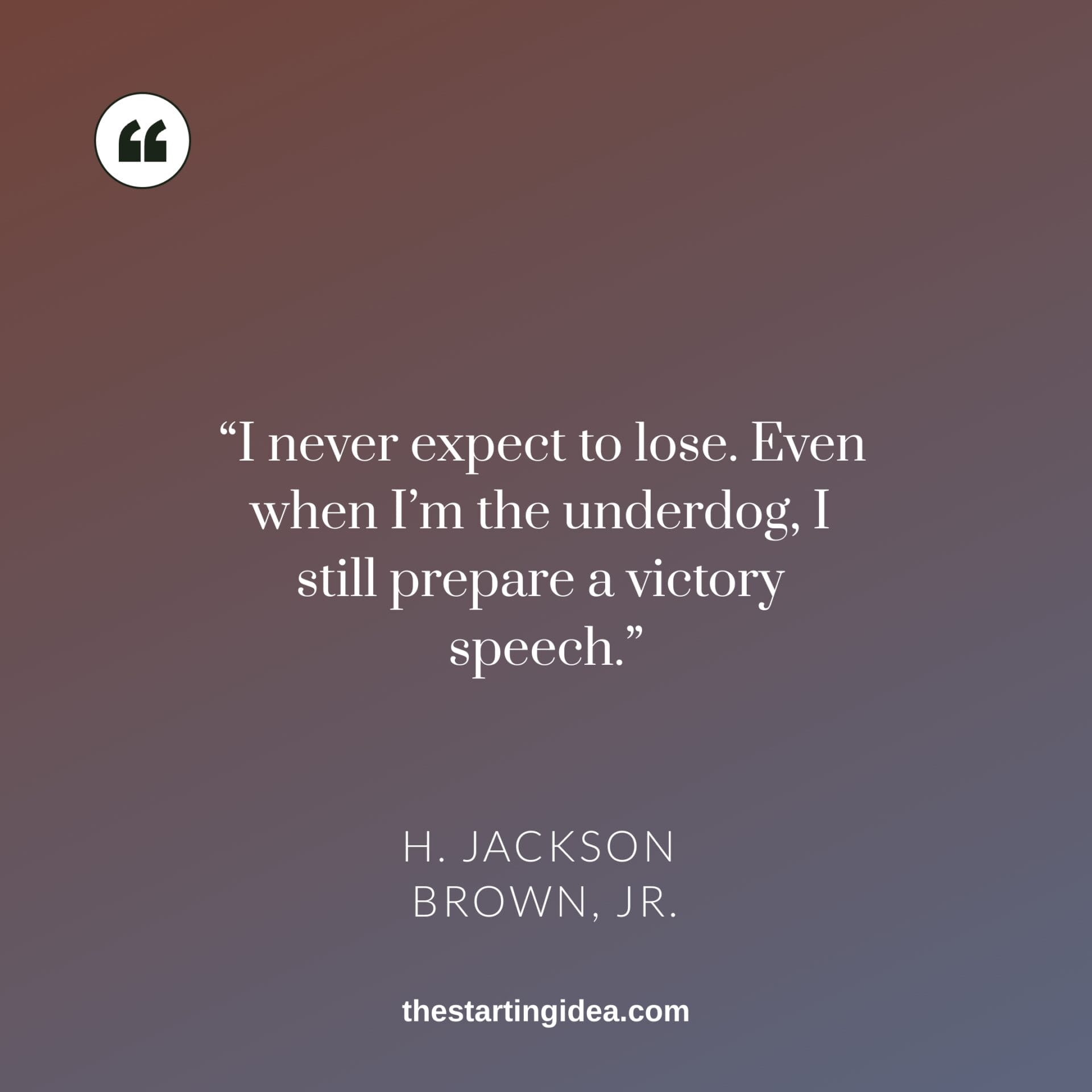 comeback quote - H. Jackson Jr Comeback quote H. Jackson, Jr.